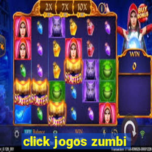 click jogos zumbi